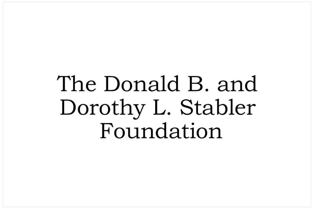 The Donald B. and Dorothy L. Stabler Foundation