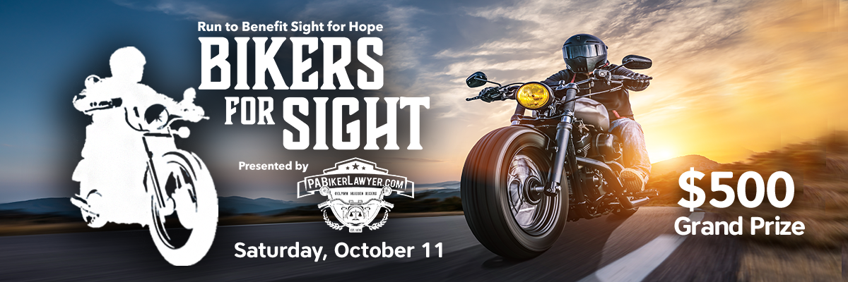 A motorcyclist rides along a scenic road at sunset with text promoting the "Bikers for Sight" event to benefit Sights for Hope on October 11, presented by PA Biker Lawyer, and the event's $500 grand prize. The tone is adventurous and inspiring.
